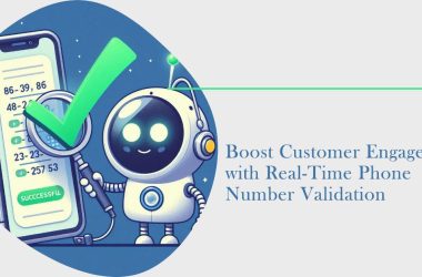 boost customer engagement with real time phone number validation