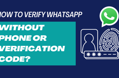 how-to-verify-whatsapp-without-code-or-phone