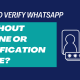 how-to-verify-whatsapp-without-code-or-phone